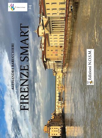 Firenze smart. Ediz. a colori - Alessandra Barucchieri - Libro N.O.S.M. 2017, Ars imago | Libraccio.it