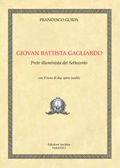 Giovan Battista Gagliardo. Prete illuminista del '700