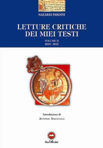 Lettura critica dei miei testi - Nazario Pardini - Libro The Writer 2016 | Libraccio.it