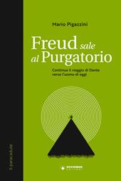 Freud sale al Purgatorio. Continua il viaggio di Dante verso l'uomo di oggi