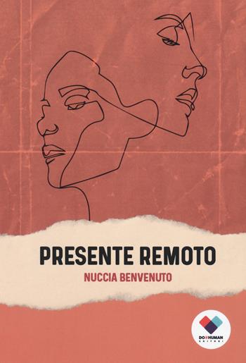 Presente remoto - Nuccia Benvenuto - Libro Do it human 2023 | Libraccio.it