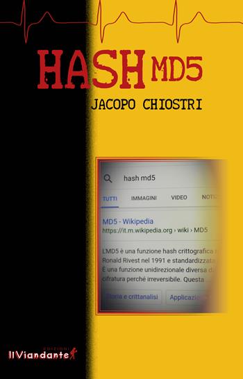Hash MD5 - Jacopo Chiostri - Libro IlViandante 2018 | Libraccio.it