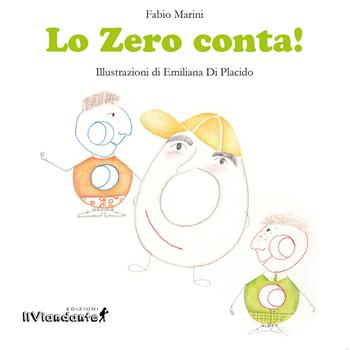 Lo Zero conta - Fabio Marini - Libro Edizioni IlViandante 2019 | Libraccio.it