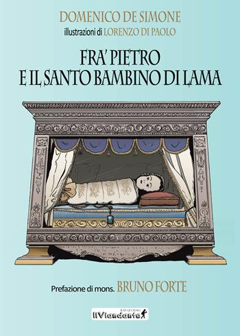 Fra' Pietro e il Santo Bambino di Lama - Domenico De Simone - Libro IlViandante 2019 | Libraccio.it