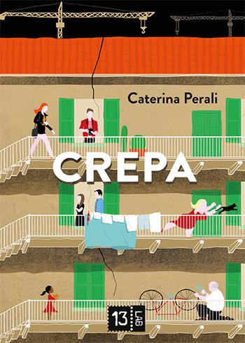 Crepa - Caterina Perali - Libro 13Lab (Milano) 2015, Fuori dalle regole | Libraccio.it