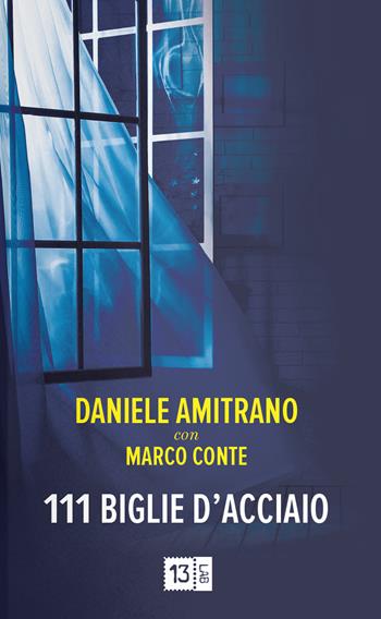 111 biglie d'acciaio - Daniele Amitrano, Marco Conte - Libro 13Lab (Milano) 2020 | Libraccio.it
