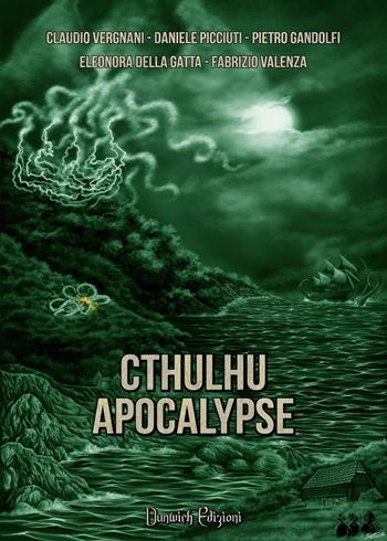 Cthulhu Apocalypse - Claudio Vergnani, Daniele Picciuti, Pietro Gandolfi - Libro Dunwich Edizioni 2016, Ritorno a Dunwich | Libraccio.it