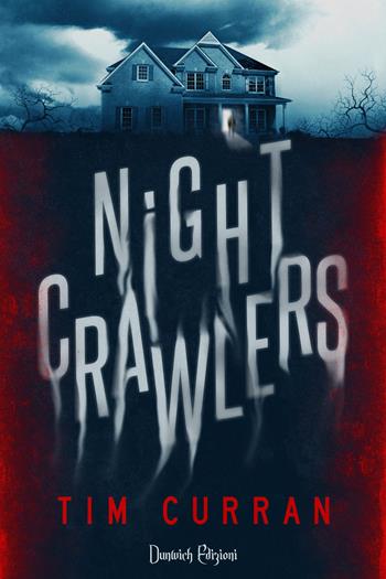 Nightcrawlers - Tim Curran - Libro Dunwich Edizioni 2017, Ritorno a Dunwich | Libraccio.it