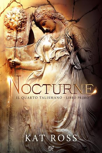 Nocturne. Il quarto talismano. Vol. 1 - Kat Ross - Libro Dunwich Edizioni 2019, Rosa gotica | Libraccio.it