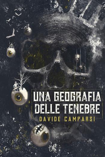 Una geografia delle tenebre - Davide Camparsi - Libro Dunwich Edizioni 2019, Ritorno a Dunwich | Libraccio.it