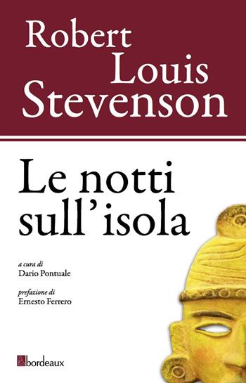 Le notti sull'isola. Ediz. illustrata - Robert Louis Stevenson - Libro Bordeaux 2016 | Libraccio.it