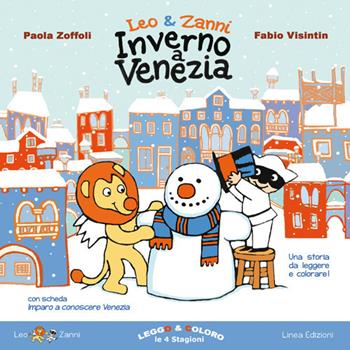 Leo & Zanni. Autunno a Venezia. Leggo e coloro le 4 stagioni. Ediz. illustrata - Paola Zoffoli - Libro Linea Edizioni 2017, Ragazzi | Libraccio.it