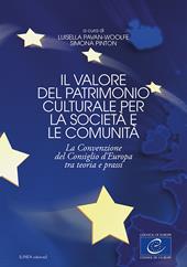 Il valore del patrimonio culturale per la società e le comunità. La Convenzione del Consiglio d'Europa tra teoria e prassi