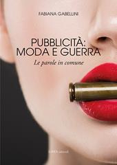 Pubblicità: moda e guerra. Le parole in comune