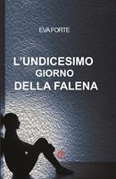 L’undicesimo giorno della falena - Eva Forte - Libro La Ragnatela 2022 | Libraccio.it