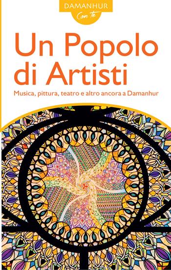 Un popolo di artisti. Musica, pittura, teatro e altro ancora a Damanhur - Fernanda Calati, Mirella Crapanzano - Libro Devodama 2017, Damanhur con te | Libraccio.it