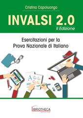 INVALSI 2.0. Esercitazioni per la prova nazionale di italiano. Ediz. per la scuola