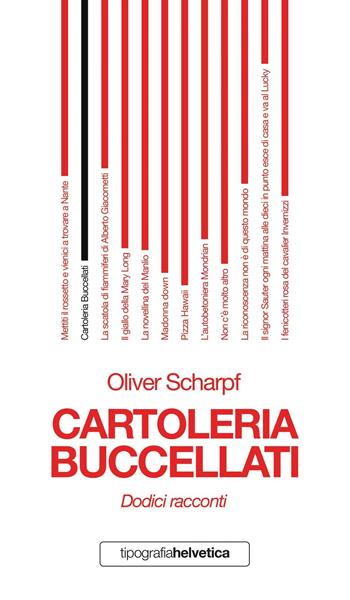 Cartoleria Buccellati. Dodici racconti - Oliver Scharpf - Libro Ventizeronovanta 2016, I libri di tipografia Helvetica | Libraccio.it