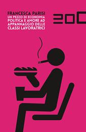 Un pezzo di economia politica e amore ad appannaggio delle classi lavoratrici