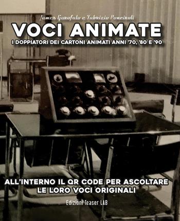 Voci animate - James Garofalo, Fabrizio Ponciroli - Libro Teaser LAB 2020 | Libraccio.it