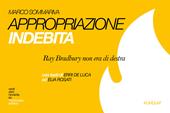 Appropriazione indebita. Ray Bradbury non era di destra