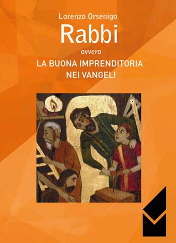 Rabbi ovvero la buona imprenditoria nei vangeli - Lorenzo Orsenigo - Libro Altromondo Editore di qu.bi Me 2016 | Libraccio.it