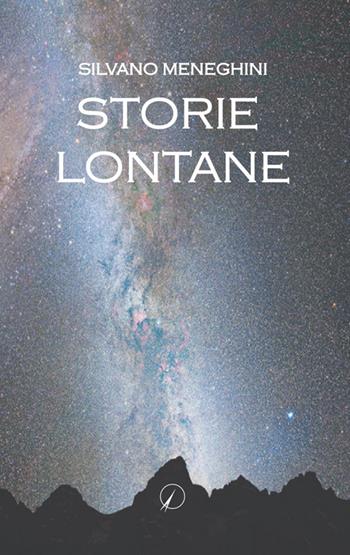 Storie lontane - Silvano Meneghini - Libro Altromondo Editore di qu.bi Me 2016 | Libraccio.it