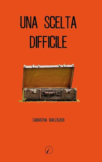 Una scelta difficile - Samantha Marzaduri - Libro Altromondo Editore di qu.bi Me 2016 | Libraccio.it