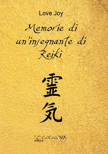 Memorie di un'insegnante di Reiki - Love Joy - Libro Altromondo Editore di qu.bi Me 2017 | Libraccio.it