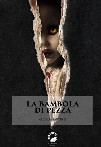 La bambola di pezza - Alessia Martinis - Libro La Ruota 2016, Ombre | Libraccio.it