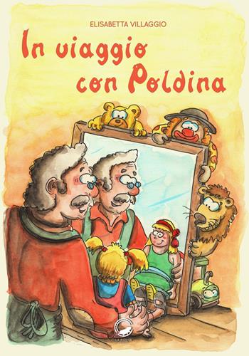 In viaggio con Poldina - Elisabetta Villaggio - Libro La Ruota 2017, Mirtilli | Libraccio.it