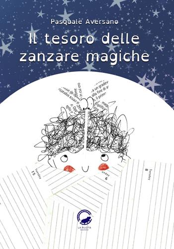 Il tesoro delle zanzare magiche - Pasquale Aversano - Libro La Ruota 2018, Mirtilli | Libraccio.it