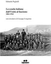 La scuola italiana dall'Unità al fascismo (1861-1941)
