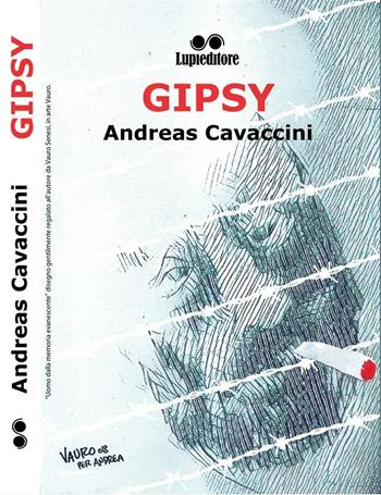 Gipsy - Andreas Cavaccini - Libro Lupieditore 2018 | Libraccio.it