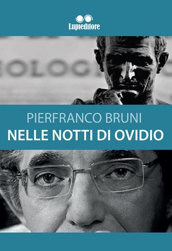 Nelle notti di Ovidio - Pierfranco Bruni - Libro Lupieditore 2018 | Libraccio.it
