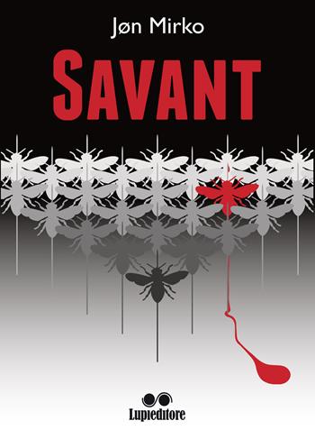 Savant - Jøn Mirko - Libro Lupieditore 2018 | Libraccio.it