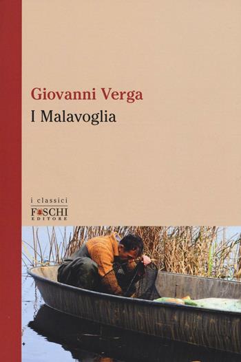 I Malavoglia - Giovanni Verga - Libro Foschi (Santarcangelo) 2016, I classici | Libraccio.it