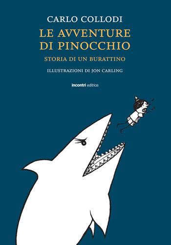 Le avventure di Pinocchio. Storia di un burattino. Ediz. integrale - Carlo Collodi - Libro Incontri Editrice 2018, Kufferle | Libraccio.it