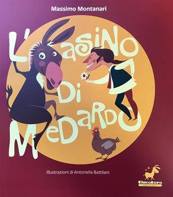 L'asino di Medardo - Massimo Montanari, Antonella Battilani - Libro Incontri Editrice 2020 | Libraccio.it