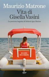 Vita di Gisella Vasini. La poetessa bagnina di Bellaria Igea Marina