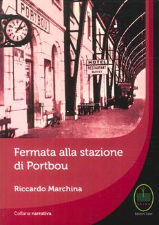 Fermata alla stazione di Portbou - Riccardo Marchina - Libro Ester 2017 | Libraccio.it