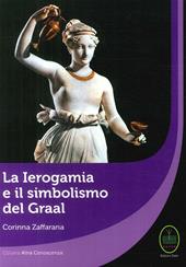 La Ierogamia e il simbolismo del Graal