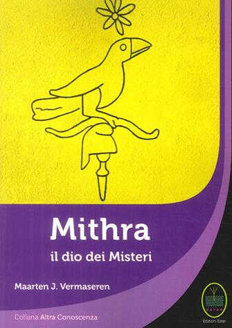 Mithra il Dio dei Misteri - Maarten J. Vermaseren - Libro Ester 2018 | Libraccio.it