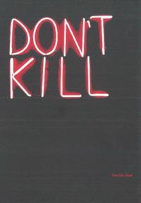 Don't kill. Catalogo della mostra (Milano, 31 maggio-31 agosto 2017). Ediz. inglese e italiana  - Libro Servizio Case Museo 2018 | Libraccio.it