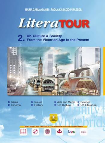 LiteraTour. UK culture & society. From the Victorian age to the present. Per le Scuole superiori. Ediz. per la scuola. Vol. 2 - Maria Carla Gambi, Paola Casadiao Pirazzoli - Libro Trinity Whitebridge 2017 | Libraccio.it