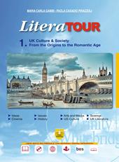 LiteraTour. UK culture & society. Ediz. per la scuola. Con espansione online. Vol. 1-2