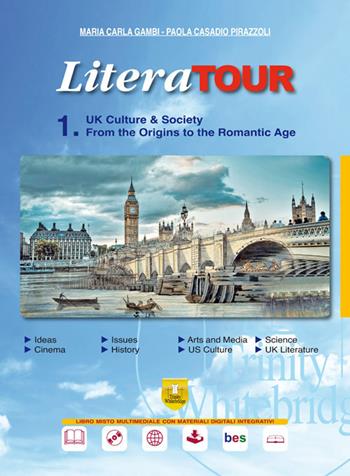 LiteraTour. UK culture & society. Per le Scuole superiori. Ediz. per la scuola. Vol. 1-2 - Maria Carla Gambi, Paola Casadio Pirazzoli - Libro Trinity Whitebridge 2017 | Libraccio.it