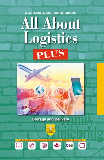 All about logistics plus. Storage & delivery. Per il secondo biennio e 5° anno dell'Ist. tecnico, settore trasporti e logistica. Con ebook. Con espansione online. Con CD-Audio - Claudia Gualandri, Giorgio Canellini - Libro Trinity Whitebridge 2018 | Libraccio.it