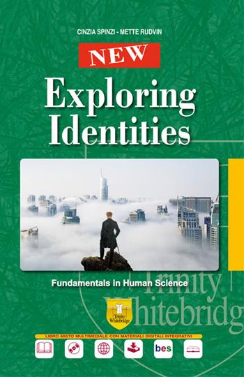 New exploring identities. Fundamentals in human science. Con ebook. Con espansione online. Con CD-Audio - Cinzia Spinzi, Mette Rudvin, METTE - Libro Trinity Whitebridge 2018 | Libraccio.it