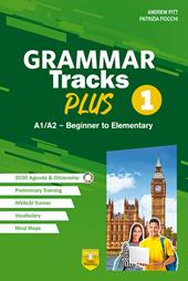 Grammar Tracks Plus. A1/A2 - Beginner to Elementary. Vol. 1